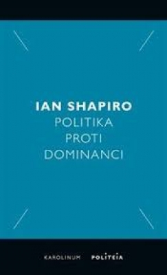 Obrázek pro Shapiro Ian - Politika proti dominanci