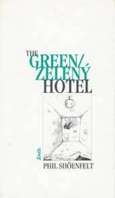 Obrázek pro Shöenfelt, Phi - ZELENÝ HOTEL/THE GREEN HOTEL