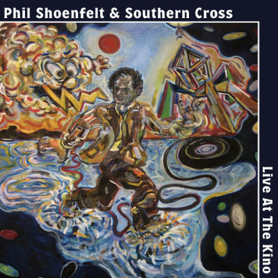 Obrázek pro Shoenfelt Phil & Southern Cross - Live At The Kino