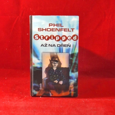 Obrázek pro Shoenfelt Phil - Stripped Až na dřeň