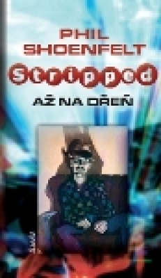 Obrázek pro Shöenfelt Phil - Stripped / Až na dřeň