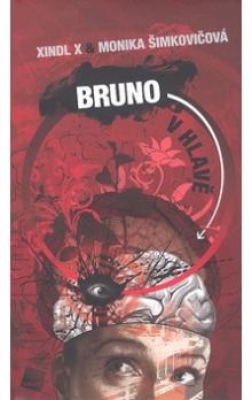 Obrázek pro Šimkovičová Monika, Xindl X - Bruno v hlavě