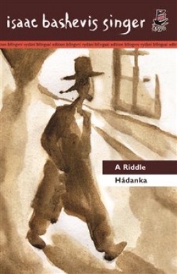 Obrázek pro Singer Isaac Bashevis - Hádanka / A Riddle