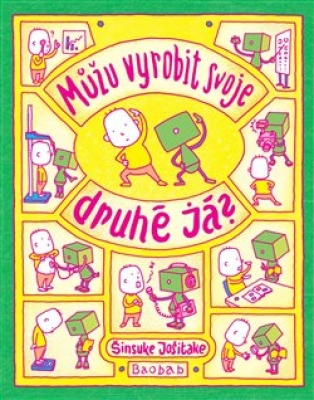 Obrázek pro Šinsuke  Jošitake - Můžu vyrobit svoje druhé já?