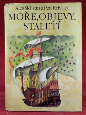 Obrázek pro Skřivan Aleš, Křivský Petr - Moře, objevy, staletí