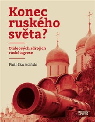 Obrázek pro Skwieciński Piotr - Konec ruského světa?