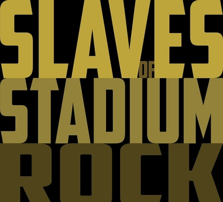 Obrázek pro Slaves Of Stadium Rock - Slaves Of Stadium Rock