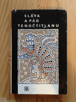 Obrázek pro Slavík Ivan (ed.) - Sláva a pád Tenočtitlanu. Dobytí Mexika očima poražených.