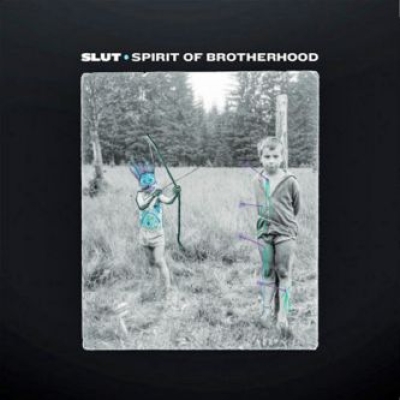 Obrázek pro Slut - Spirit Of Brotherhood (LP)