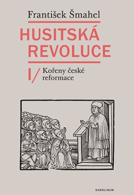 Obrázek pro Šmahel František - Husitská revoluce I