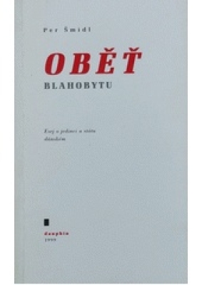 Obrázek pro Šmidl Petr - Oběť blahobytu