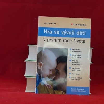 Obrázek pro Sobotková D., Dittrichová J. - Hra ve vývoji dětí v prvním roce života