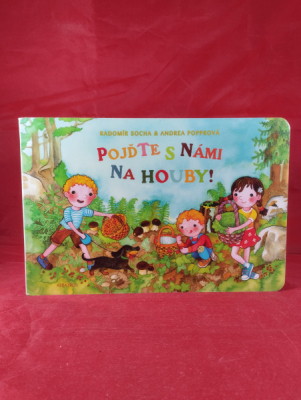 Obrázek pro Socha Radomír, Popprová Andrea - Pojďte s námi na houby