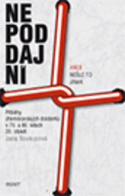 Obrázek pro Soukupová Jana - Nepoddajní aneb nešlo to jinak