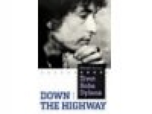 Obrázek pro Sounes Howard - Down The Highway. Život Boba Dylana