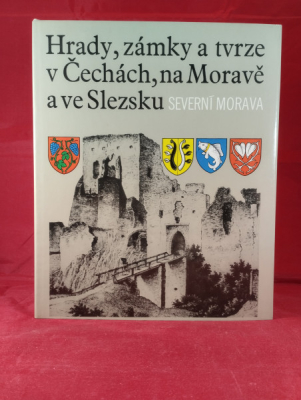 Obrázek pro Spurný František - Hrady, zámky a tvrze v Čechách, na Moravě a ve Slezsku. Severní Morava