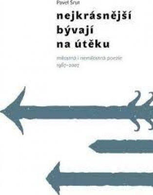Obrázek pro Šrut Pavel - Nejkrásnější bývají na útěk