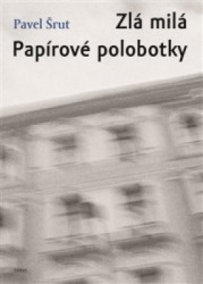 Obrázek pro Šrut Pavel - Zlá milá / Papírové polobotky