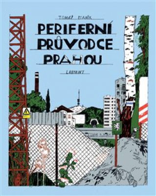 Obrázek pro Staněk Tomáš - Periferní průvodce Prahou