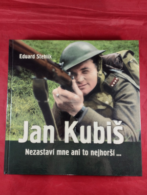 Obrázek pro Stehlík Eduard - Jan Kubiš. Nezastaví mne ani to nejhorší...