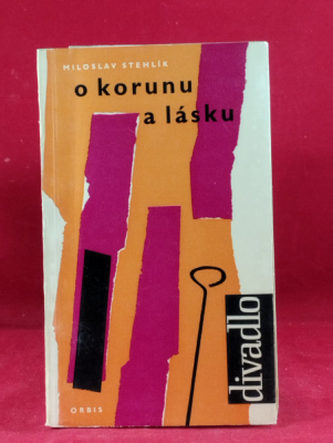 Obrázek pro Stehlík Miloslav - O korunu a lásku