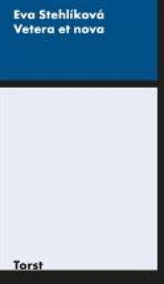 Obrázek pro Stehlíková Eva - Vetera et nova