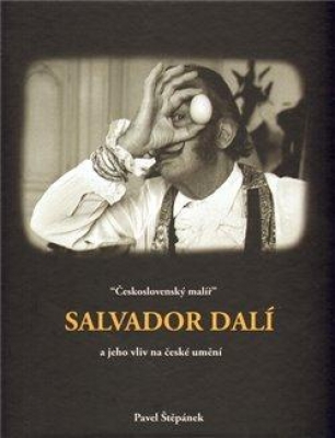 Obrázek pro Štěpánek Pavel - Československý malíř Salvador Dalí a jeho vliv na české umění