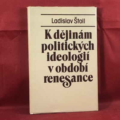 Obrázek pro Štoll Ladislav - K dějinám politických ideologií v období renesance