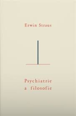 Obrázek pro Straus Erwin - Psychiatrie a filosofie