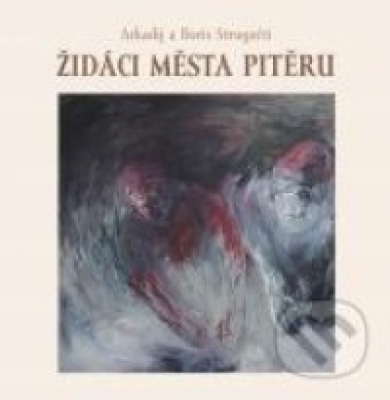 Obrázek pro Strugackij Arkadij, Strugackij - Židáci města Pitěru