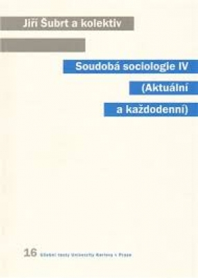 Obrázek pro Šubrt Jiří - Soudobá sociologie IV.