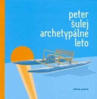 Obrázek pro Šulej Peter - Archetypálne leto