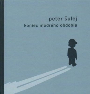 Obrázek pro Šulej Peter - Koniec modrého obdobia