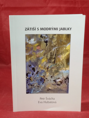 Obrázek pro Švácha Petr, Hubatová  Eva - Zátiší s modrými jablky