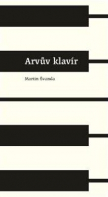 Obrázek pro Švanda Martin - Arvův klavír