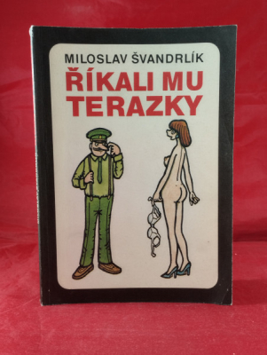 Obrázek pro Švandrlík Miloslav - Říkali mu Terazky