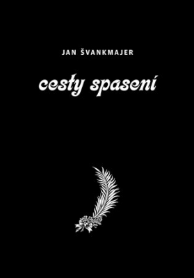 Obrázek pro Švankmajer Jan - Cesty spasení