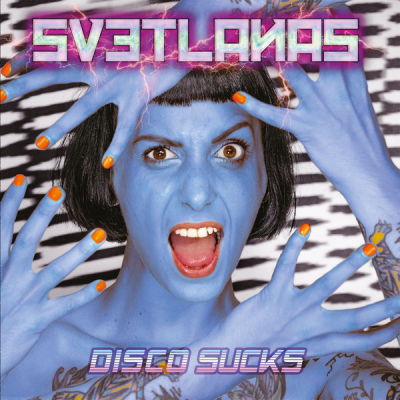 Obrázek pro Svetlanas - Disco Sucks (LP Blue)