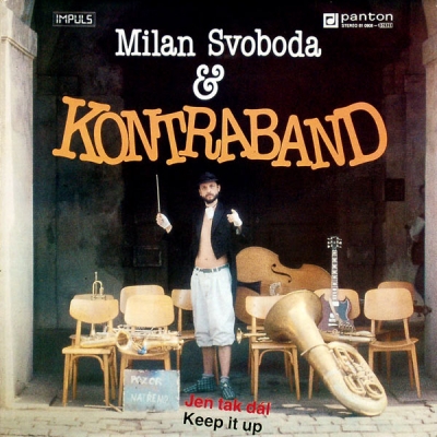 Obrázek pro Svoboda Milan & Kontraband - Jen tak dál (LP)