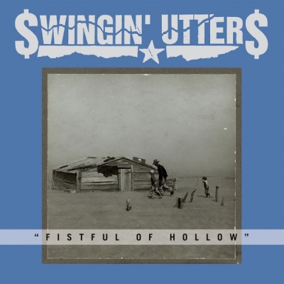 Obrázek pro Swingin Utters - Fistful Of Hollow (LP)