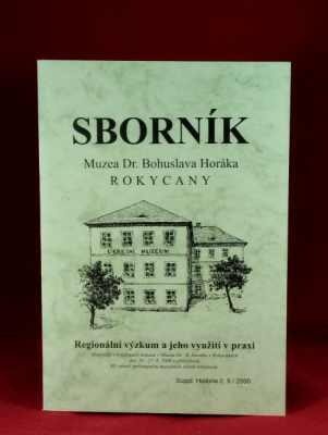 Obrázek pro Sýkorová Eva (ed.) - Sborník Muzea Dr. Bohuslava Horáka Rokycany, Historie č.9/2000