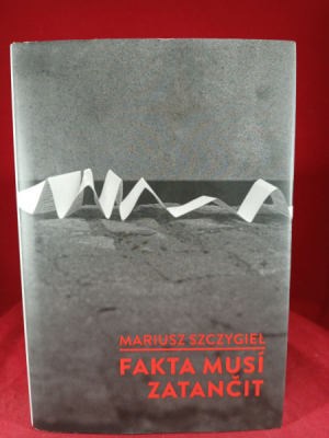 Obrázek pro Szczygiel Mariusz - Fakta musí zatančit