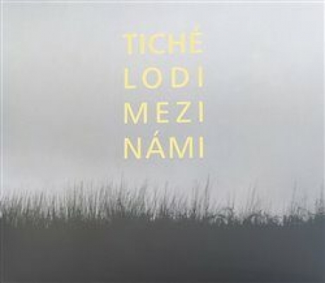 Obrázek pro Tiché lodi - Mezi námi