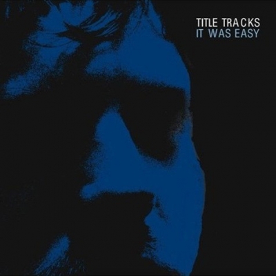 Obrázek pro Title Tracks - It Was Easy (LP)
