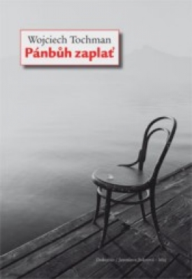 Obrázek pro Tochman Wojciech - Pánbůh zaplať