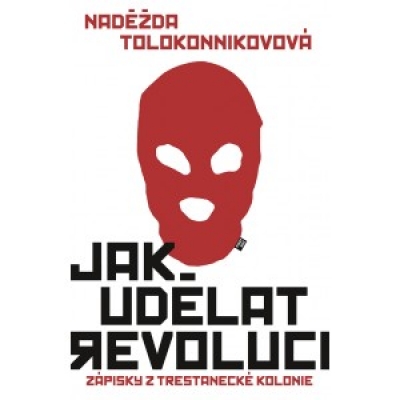Obrázek pro Tolokonnikovová Naděžda - Jak udělat revoluci