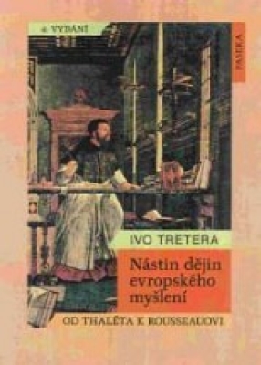 Obrázek pro Tretera Ivo - Nástin dějin evropského myšlení
