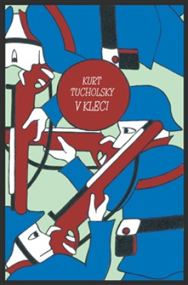 Obrázek pro Tucholsky Kurt - V kleci