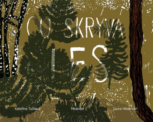Obrázek pro Tučková Kateřina / Hedervari Laura - Co skrývá les