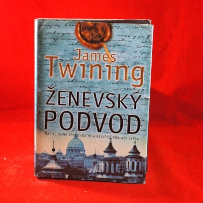 Obrázek pro Twining James - Ženevský podvod, mafie, tajné společenství a největší poklady světa